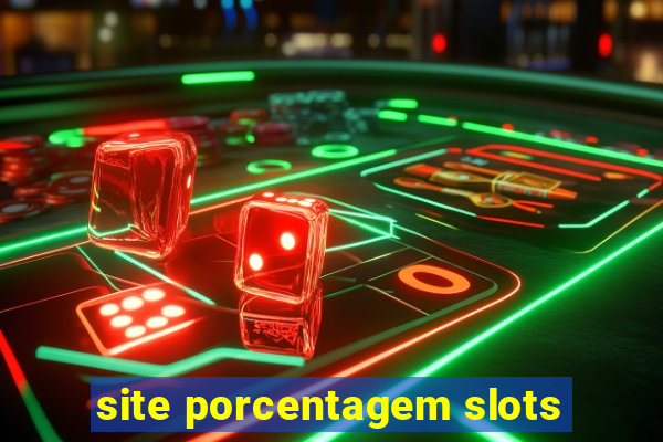 site porcentagem slots